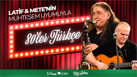 LATİF VE METE - GİTAR VE SAKSAFON, GELSİN 80'LER