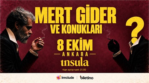 MERT GİDER VE KONUKLARI