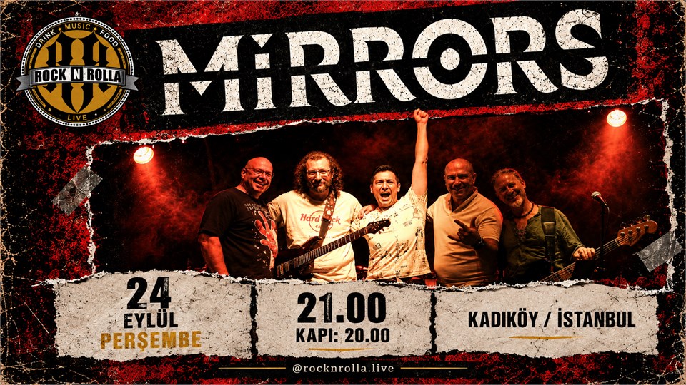 Mirrors - Rock'n Rolla Kadıköy / İstanbul 24 Eylül 2026 Perşembe