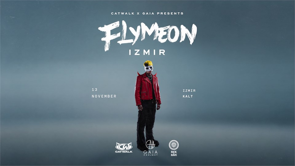 Catwalk X GAIA Presents // FLYMEON - The Evil Devil Show İzmir KALT 