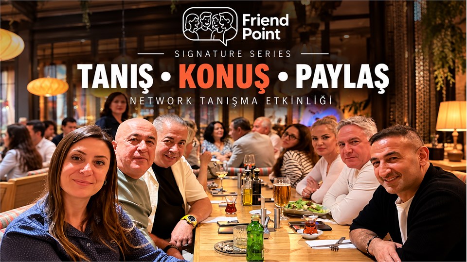 TANIŞ • KONUŞ • PAYLAŞ  ( NETWORK TANIŞMA ETKİNLİĞİ )