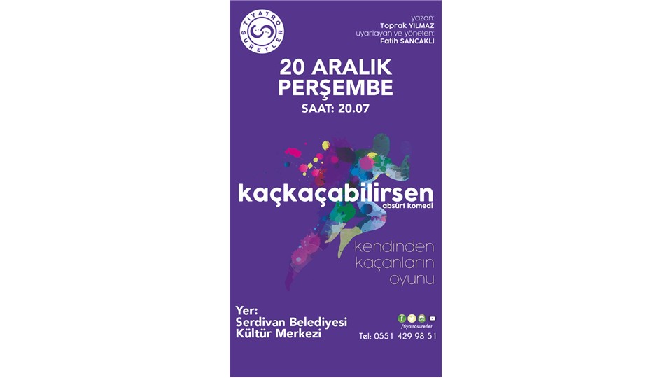 Tiyatro suretler/ Kaçkacabilirsen /Absürd komedi 
