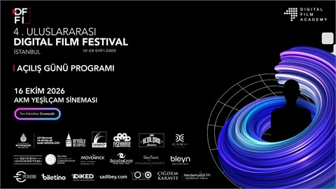 4. ULUSLARARASI DIGITAL FILM FESTIVAL - AÇILIŞ - 16 EKİM