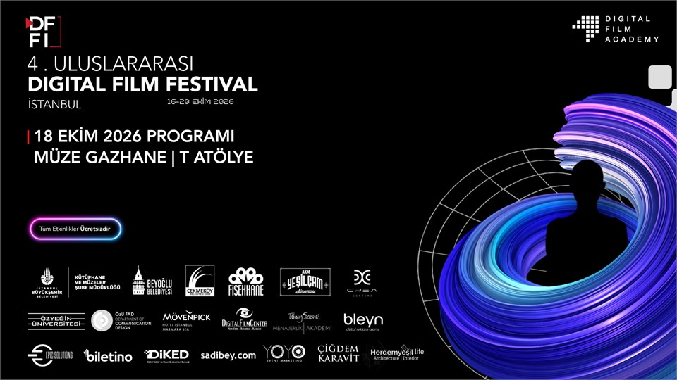 4. ULUSLARARASI DIGITAL FILM FESTIVAL - MÜZE GAZHANE - T ATÖLYE - 18 EKİM