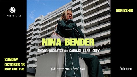 NINA BENDER - THE MAIN ESKİŞEHİR