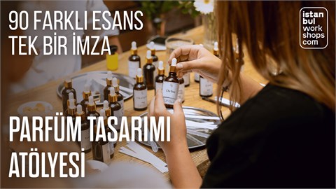 Parfüm Atolyesi (12-18 Ekim)