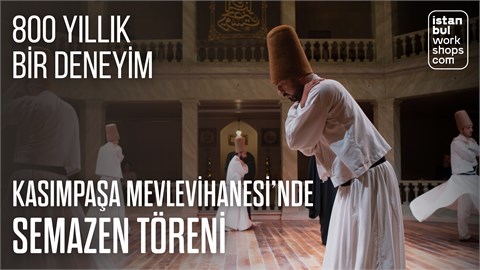 Kasımpaşa Mevlevihanesi Semazen Töreni (7-30 Ekim)