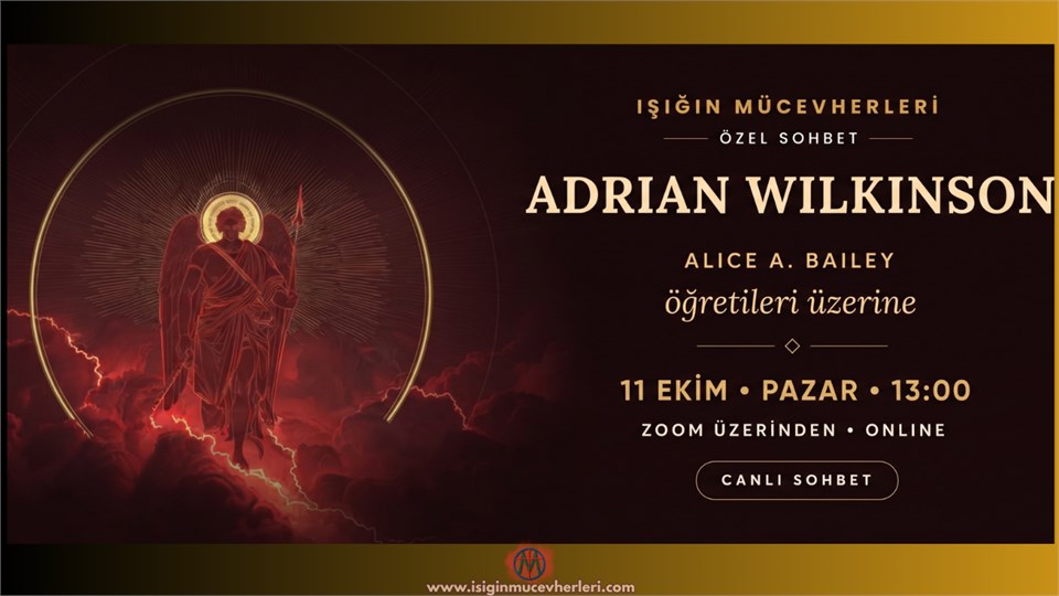 Özel Sohbet: Adrian Wilkinson ile Alice A. Bailey Öğretileri Üzerine Derinlemesine Bir Bakış