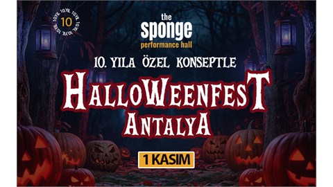 HalloweenFest Antalya 10.Yıl - The Sponge Performance Hall