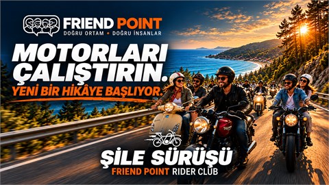 MOTORLARI ÇALIŞTIRIN, BU KEZ ROTA ŞİLE!