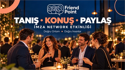 TANIŞ • KONUŞ • PAYLAŞ  ( NETWORK TANIŞMA ETKİNLİĞİ )