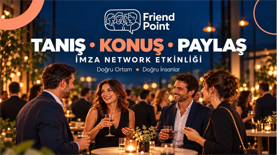 TANIŞ • KONUŞ • PAYLAŞ  ( NETWORK TANIŞMA ETKİNLİĞİ )