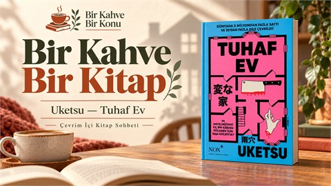 Bir Kahve Bir Kitap ☕ | Uketsu – Tuhaf Ev