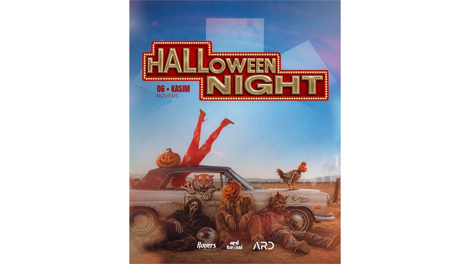 HALLOWEEN NIGHT & ROVERS ADANA