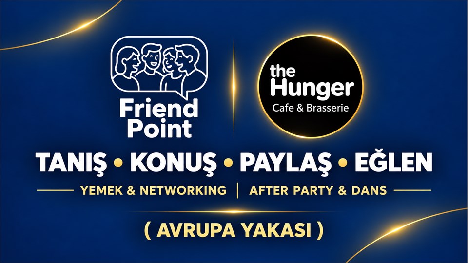 TANIŞ • KONUŞ • PAYLAŞ + EĞLEN -Avrupa Yakası Network Etkinlik 