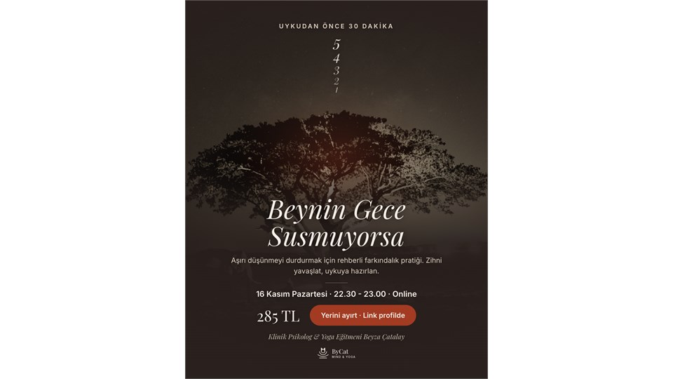 Beynin Gece Susmuyorsa  Uykudan Önce 30 Dakika | Online Farkındalık ve Gevşeme Atölyesi