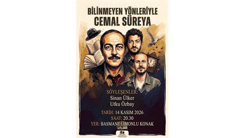 Söyleşi "Bilinmeyen Yönleriyle Cemal Süreya "