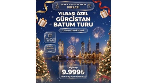 YILBAŞI ÖZEL BATUM TURU 2 GECE 3 GÜN KONAKLAMALI