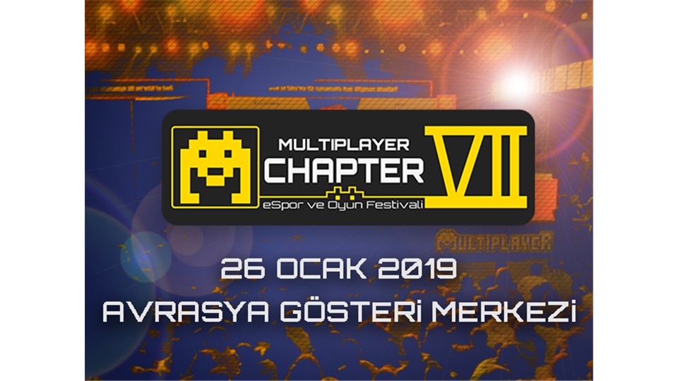 Multiplayer Oyun ve Espor Festivali: Chapter VII