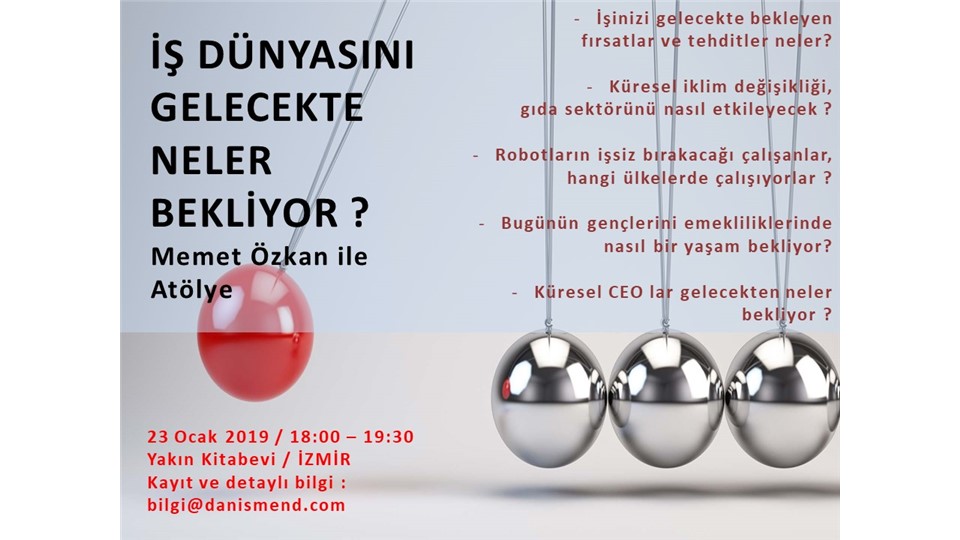 ATÖLYE - İŞ DÜNYASINI GELECEKTE NELER BEKLİYOR ?