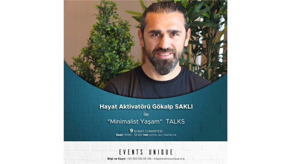 GÖKALP SAKLI ile "AKTİF ve MİNİMAL YAŞAM" SEMİNERİ TALKS byeventsunique