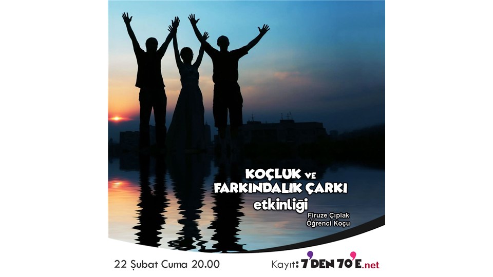 "Koçluk" Söyleşisi ve "Farkındalık Çarkı" etkinliği