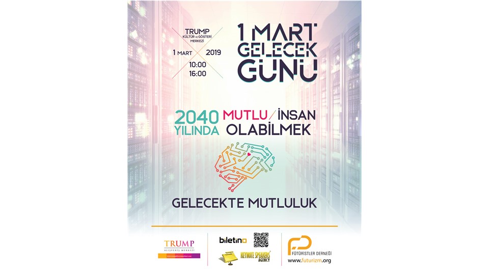 1 Mart Gelecek Günü - 2040 Yılında Mutlu İnsan Olabilmek