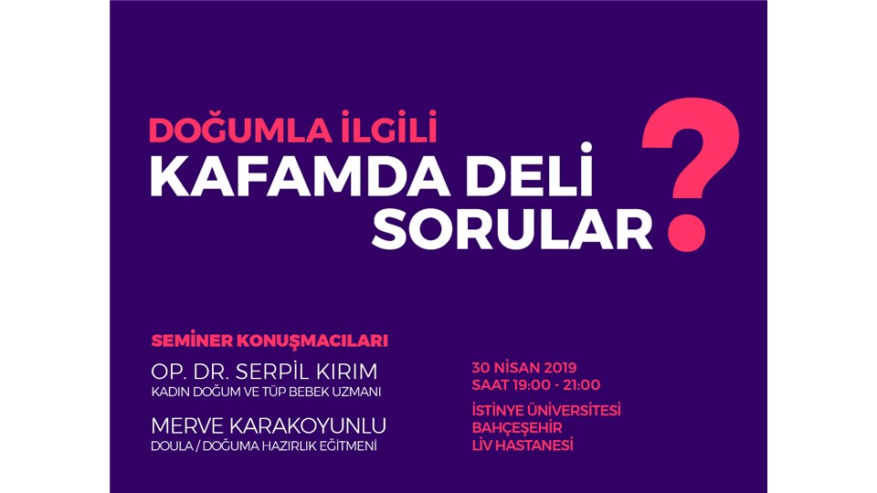 DOĞUMLA ilgili KAFAMDA DELİ SORULAR?
