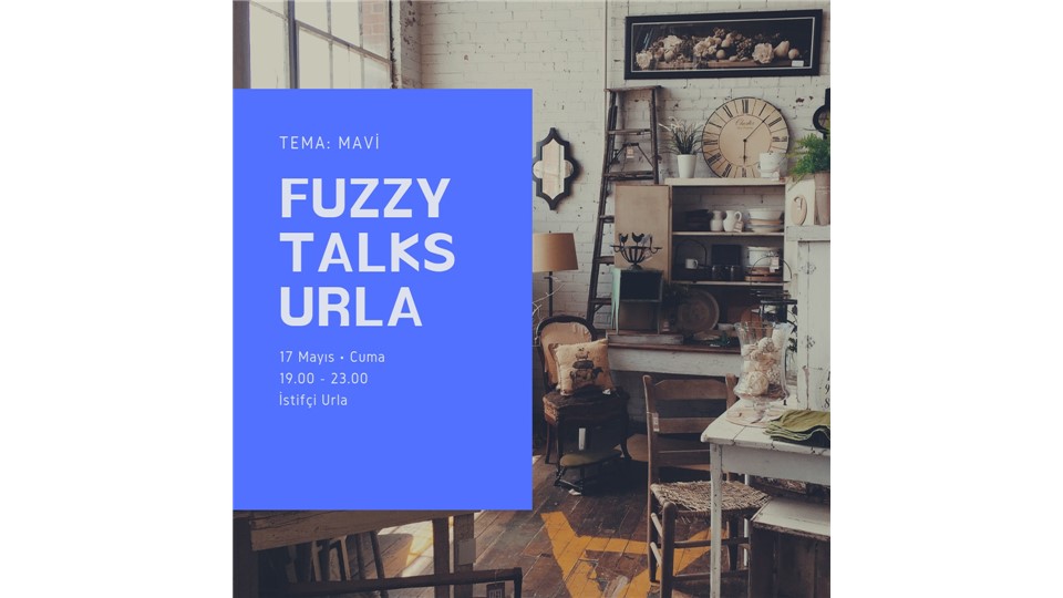 Fuzzy Talks Urla