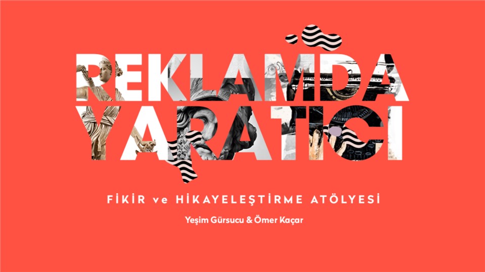 Reklamda Yaratıcı Fikir ve Hikayeleştirme Atölyesi