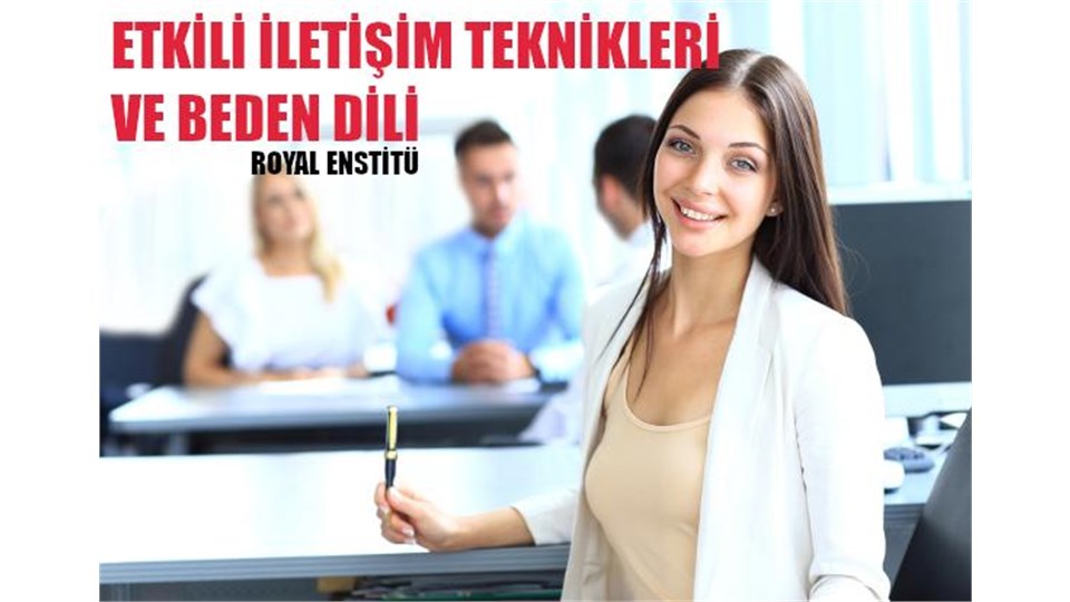 Etkili İletişim Teknikleri ve Beden Dili