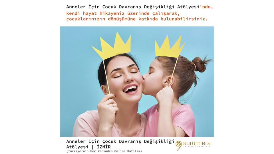 Anneler İçin Çocuk Davranış Değişikliği Atölyesi