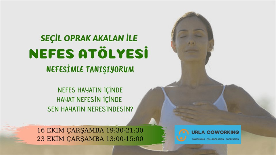 NEFES ATÖLYESİ / SEÇİL OPRAK AKALAN İLE NEFESİMLE TANIŞIYORUM
