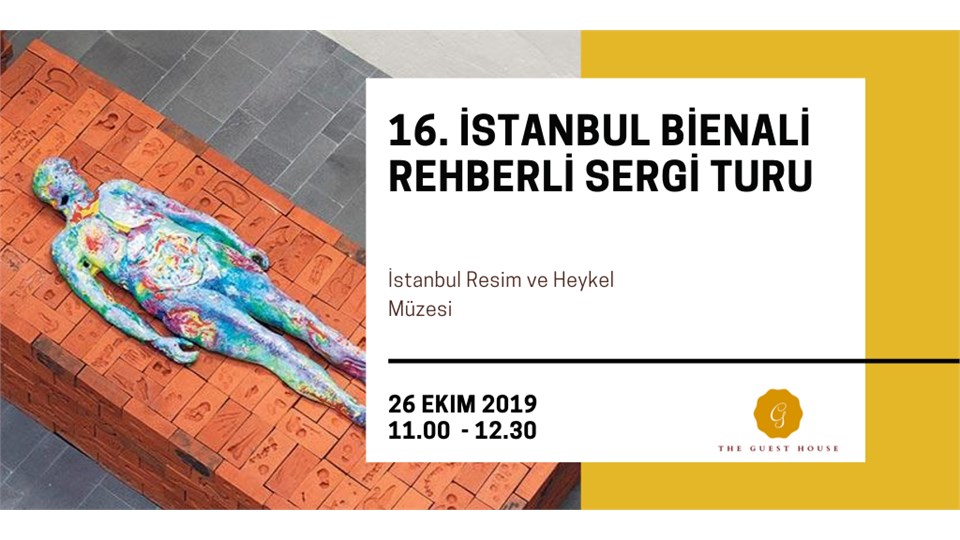 16. İstanbul Bienali Rehberli Sergi Turu - MSGÜ Resim ve Heykel Müzesi