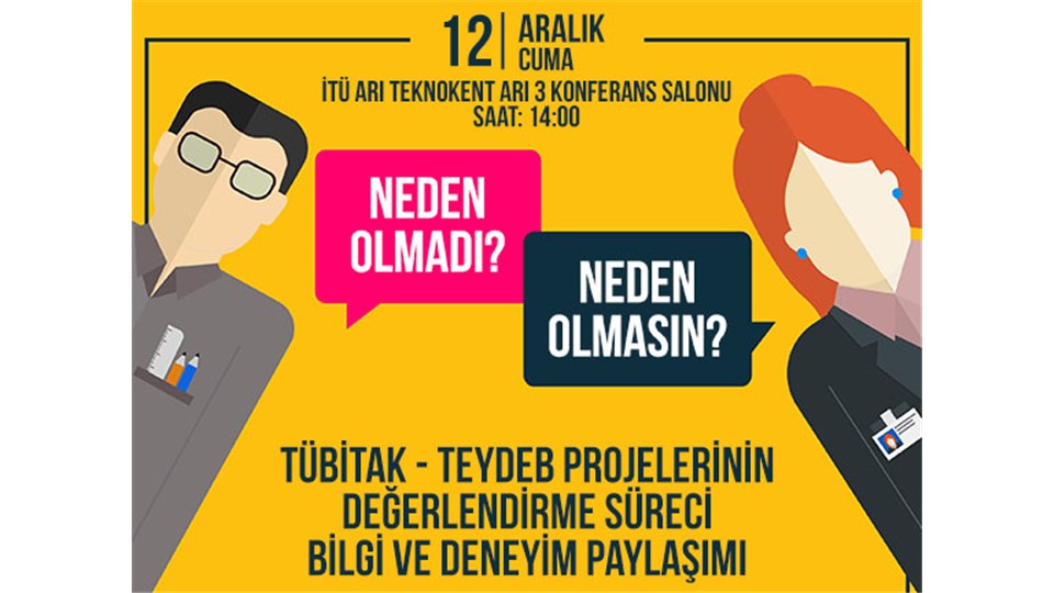 TÜBİTAK - TEYDEB Projelerinin Değerlendirme Süreci: Bilgi ve Deneyim Paylaşımı 