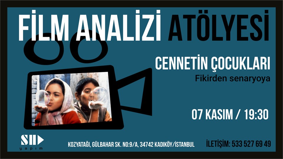 Film Analizi Atölyesi: Fikirden Senaryoya - Cennetin Çocukları