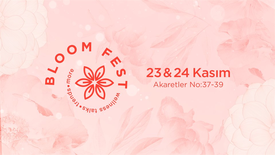 BloomFest@Akaretler