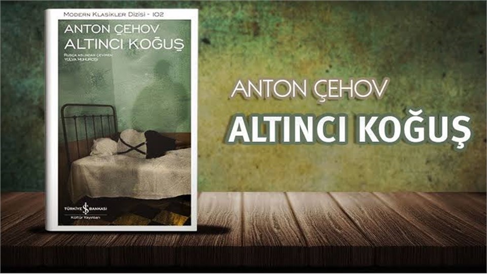 Altıncı Koğuş (Anton Çehov ) Kitap Tahlili