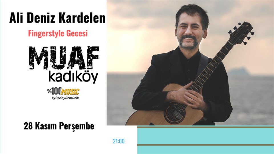  Ali Deniz Kardelen ile  fingerstyle gecesi Muaf Kadıköy Sahnesinde
