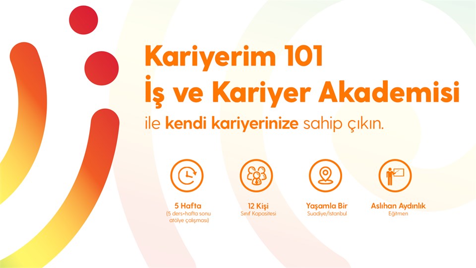 Kariyerim101 İş ve Kariyer Akademisi / Pazartesi Sınıfı