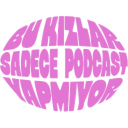 bu kızlar sadece podcast yapmıyor