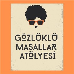 Gözlüklü Masallar Atölyesi